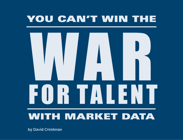 You can’t win the War for Talent with Market Data